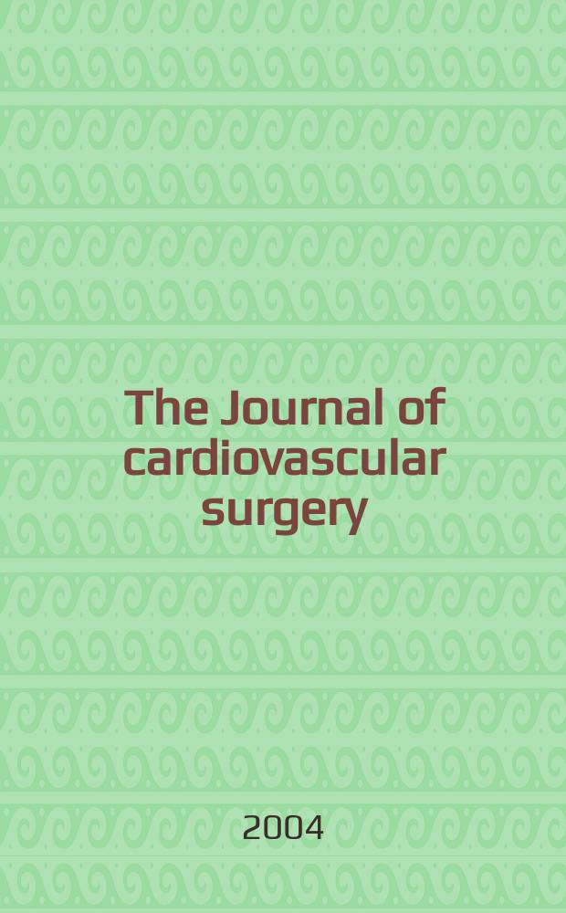 The Journal of cardiovascular surgery : Official journal of the International cardiovascular society. Vol.45, № 1
