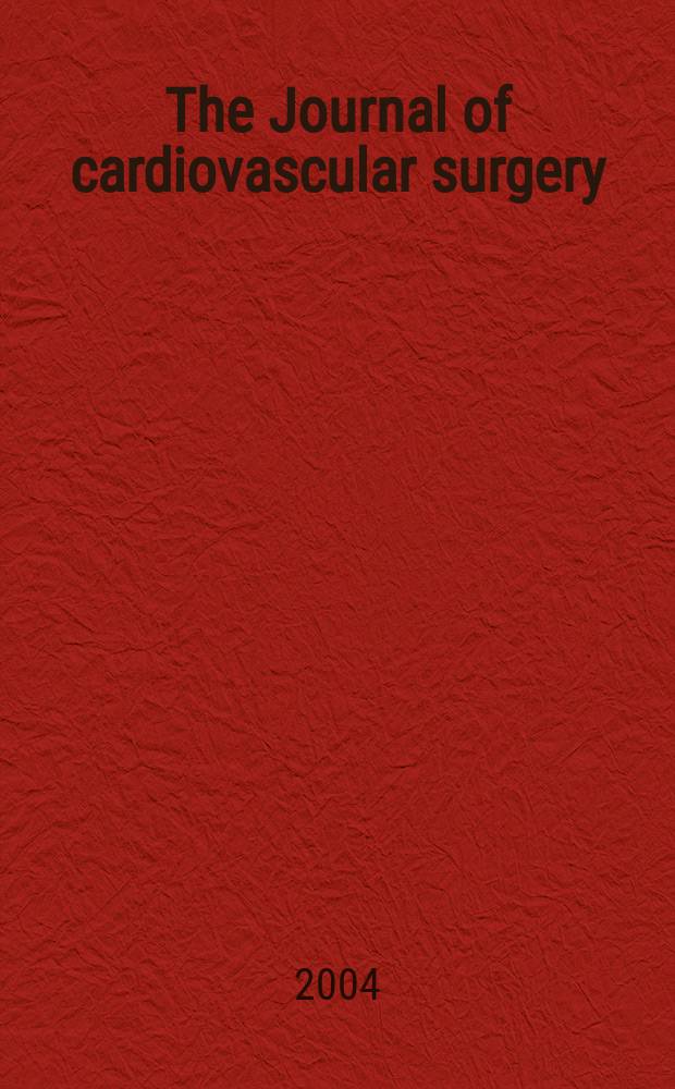 The Journal of cardiovascular surgery : Official journal of the International cardiovascular society. Vol.45, № 4