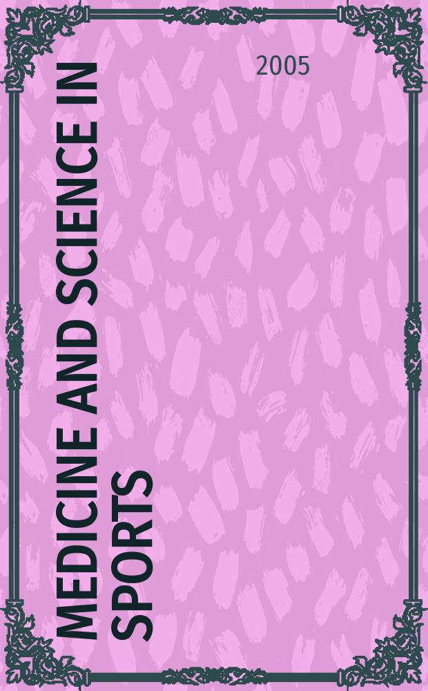 Medicine and science in sports : Official journal of the American college of sports medicine. Vol.37, № 2