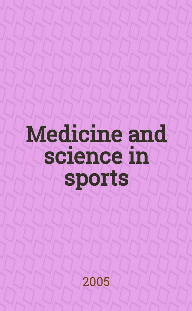 Medicine and science in sports : Official journal of the American college of sports medicine. Vol.37, № 4