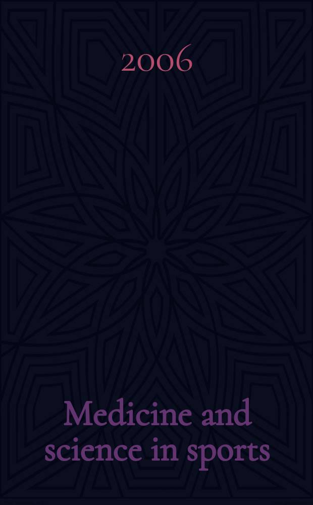 Medicine and science in sports : Official journal of the American college of sports medicine. Vol.38, № 11