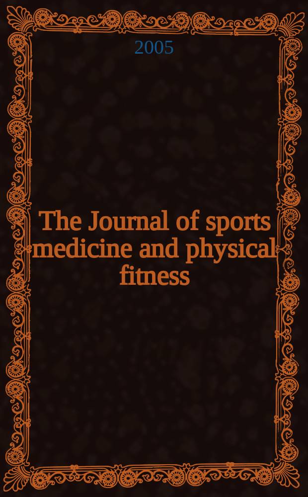 The Journal of sports medicine and physical fitness : Offic. journal of the Federation internationale de médicine sportive. Vol.45, №4