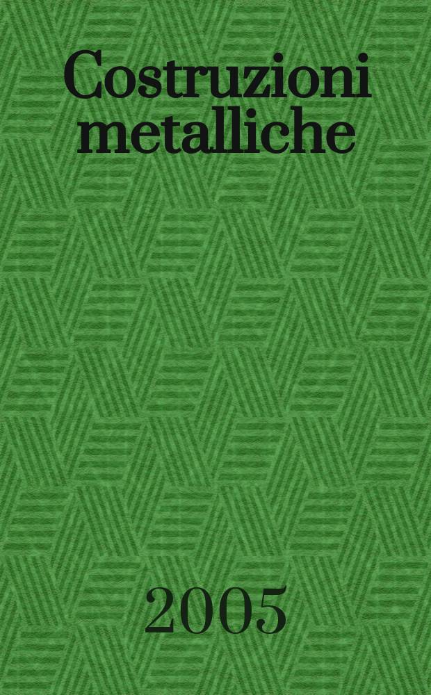 Costruzioni metalliche : Riv. bimestr. dei tecnici dell' acciaio. A.57 2005, №6