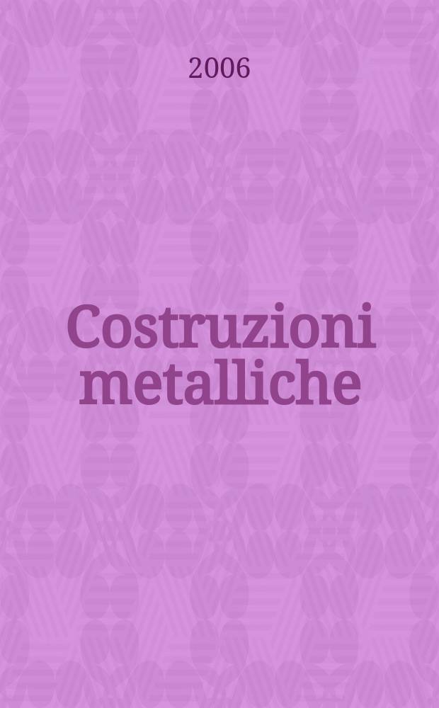 Costruzioni metalliche : Riv. bimestr. dei tecnici dell' acciaio. A.58 2006, №5