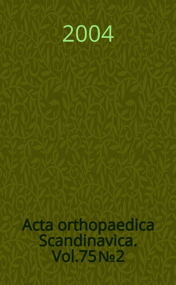 Acta orthopaedica Scandinavica. Vol.75 № 2