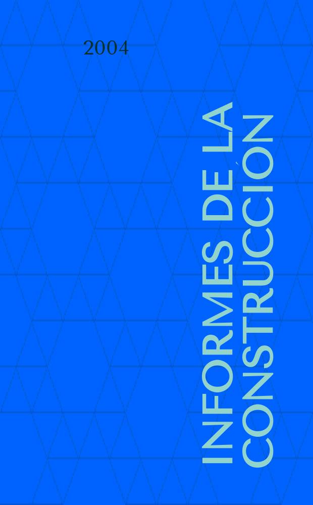 Informes de la construcción : Revista de información técnica. Vol.56, №494