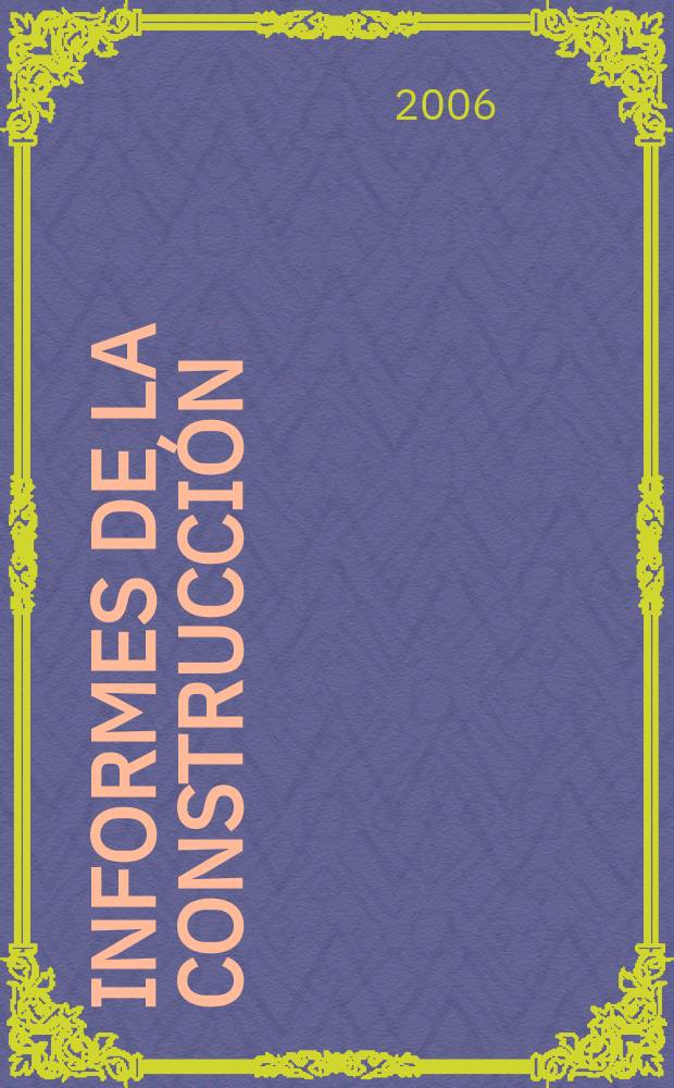 Informes de la construcción : Revista de información técnica. Vol.58, №503