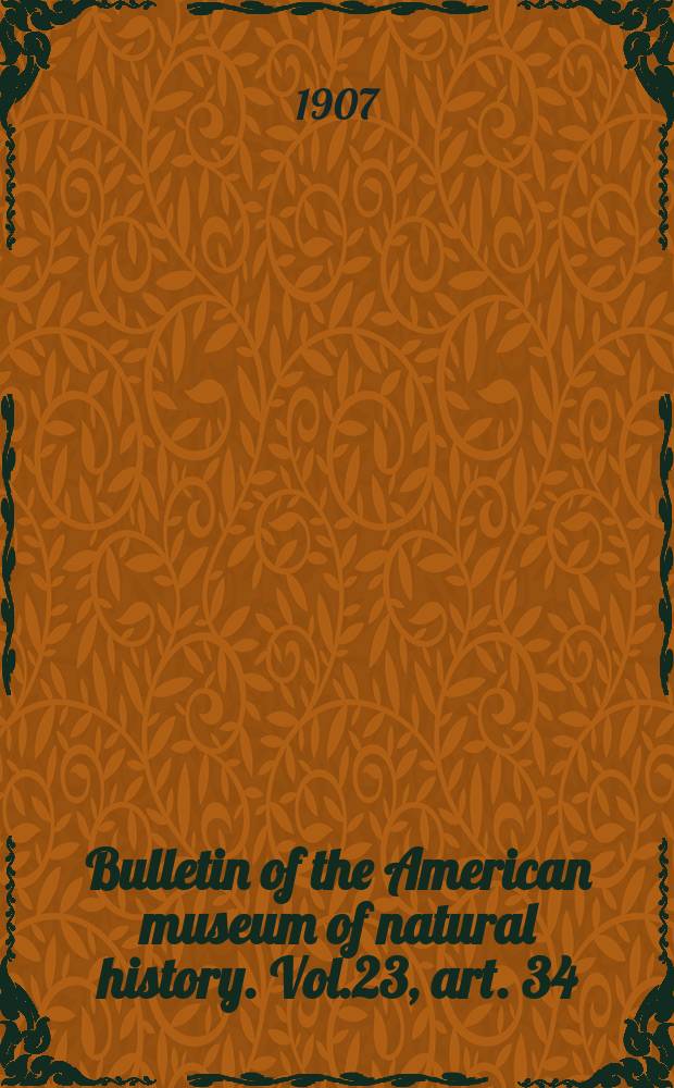 Bulletin of the American museum of natural history. Vol.23, art. 34 : Description of seven new species of turtles from the tertiary of the United States