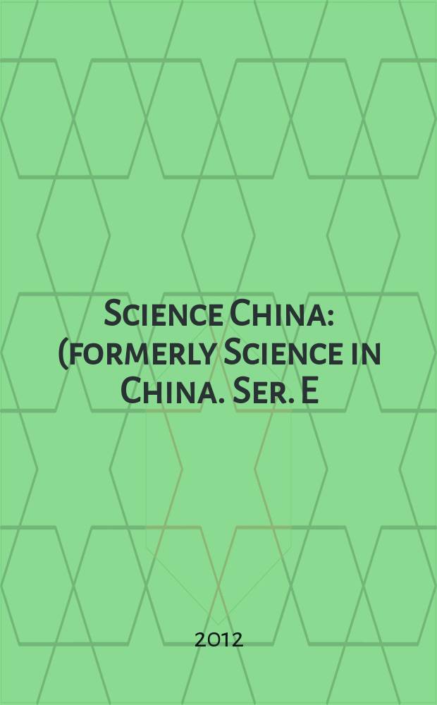 Science China : (formerly Science in China. Ser. E: Technological sciences). Vol. 55, №6