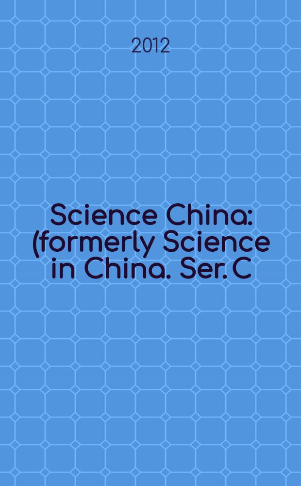 Science China : (formerly Science in China. Ser. C: Life sciences). Vol. 55, № 6