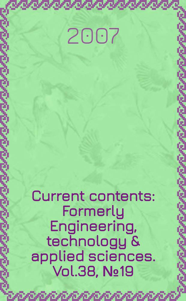 Current contents : Formerly Engineering, technology & applied sciences. Vol.38, №19