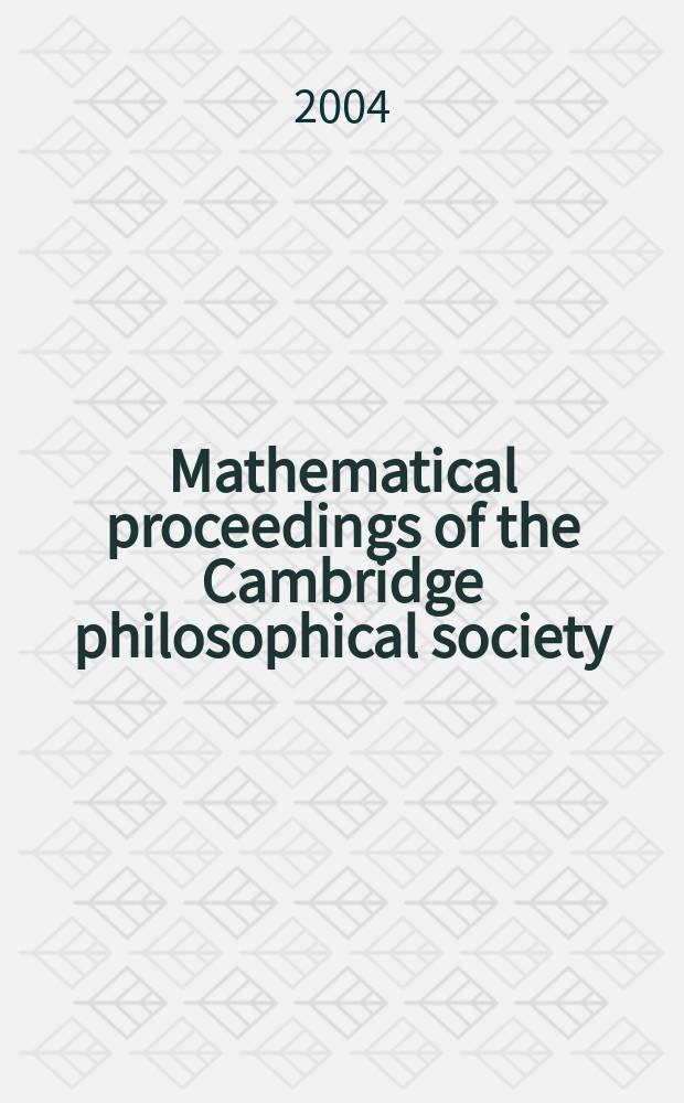 Mathematical proceedings of the Cambridge philosophical society : (Formerly Proceedings ...). Vol.137, Pt.3
