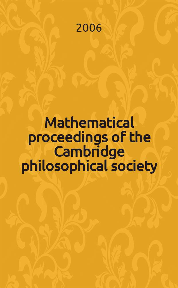 Mathematical proceedings of the Cambridge philosophical society : (Formerly Proceedings ...). Vol.140, Pt.2