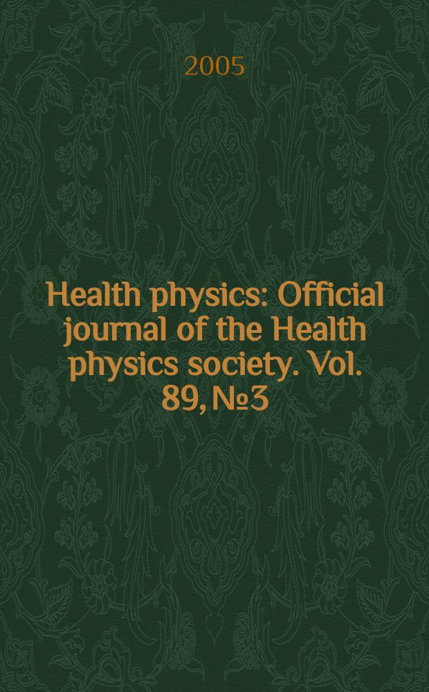 Health physics : Official journal of the Health physics society. Vol. 89, № 3