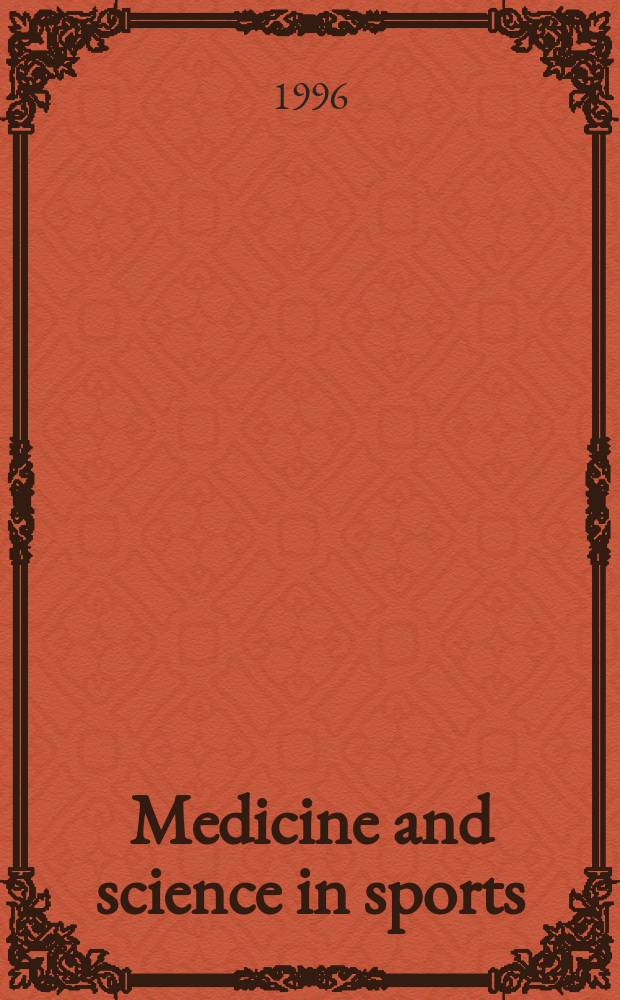 Medicine and science in sports : Official journal of the American college of sports medicine. 1996 к vol.28, №10, suppl. : International workshop on cardiovascular research in space, Dallas, Tex., 1995