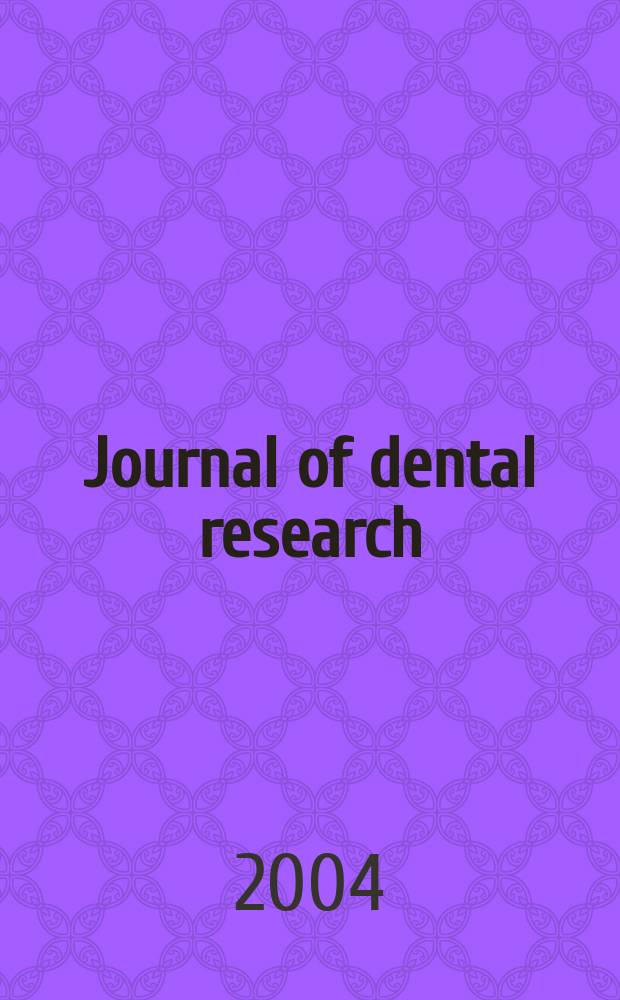 Journal of dental research : Off. publ. of the Intern. ass. for dental research. Vol. 83, № 4