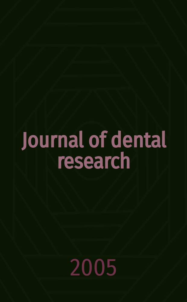 Journal of dental research : Off. publ. of the Intern. ass. for dental research. Vol. 84, № 7