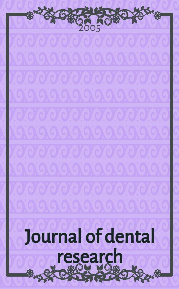 Journal of dental research : Off. publ. of the Intern. ass. for dental research. Vol. 84, № 9