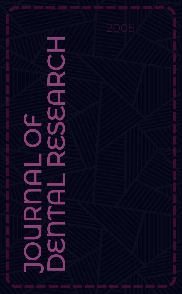 Journal of dental research : Off. publ. of the Intern. ass. for dental research. Vol. 84, № 10