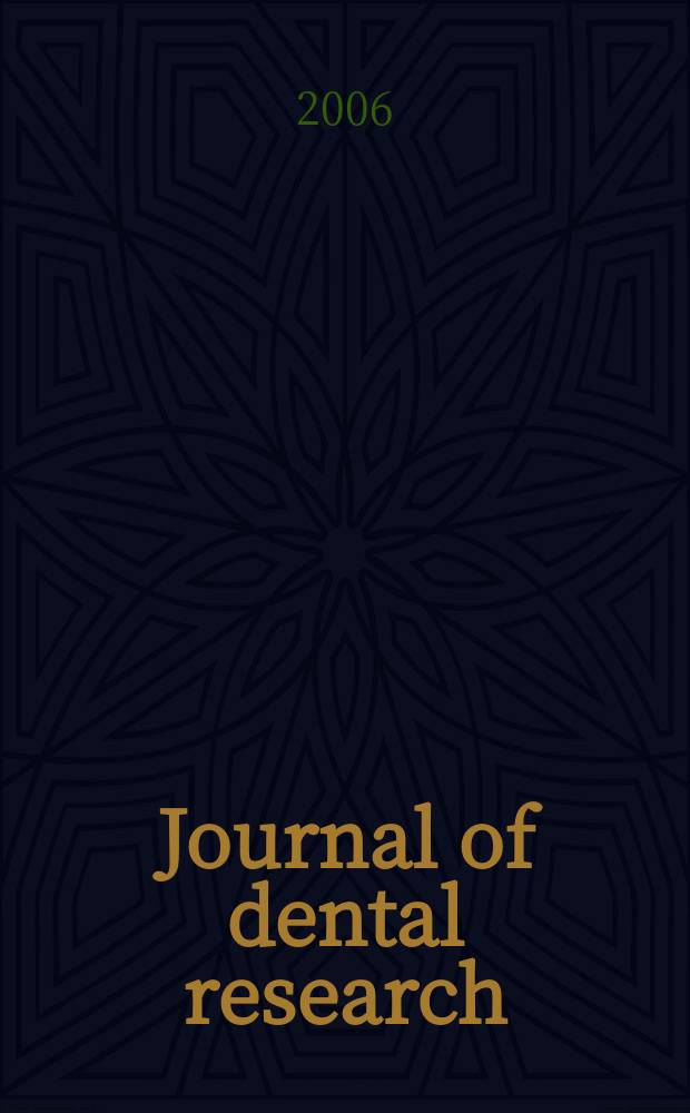 Journal of dental research : Off. publ. of the Intern. ass. for dental research. Vol. 85, № 1