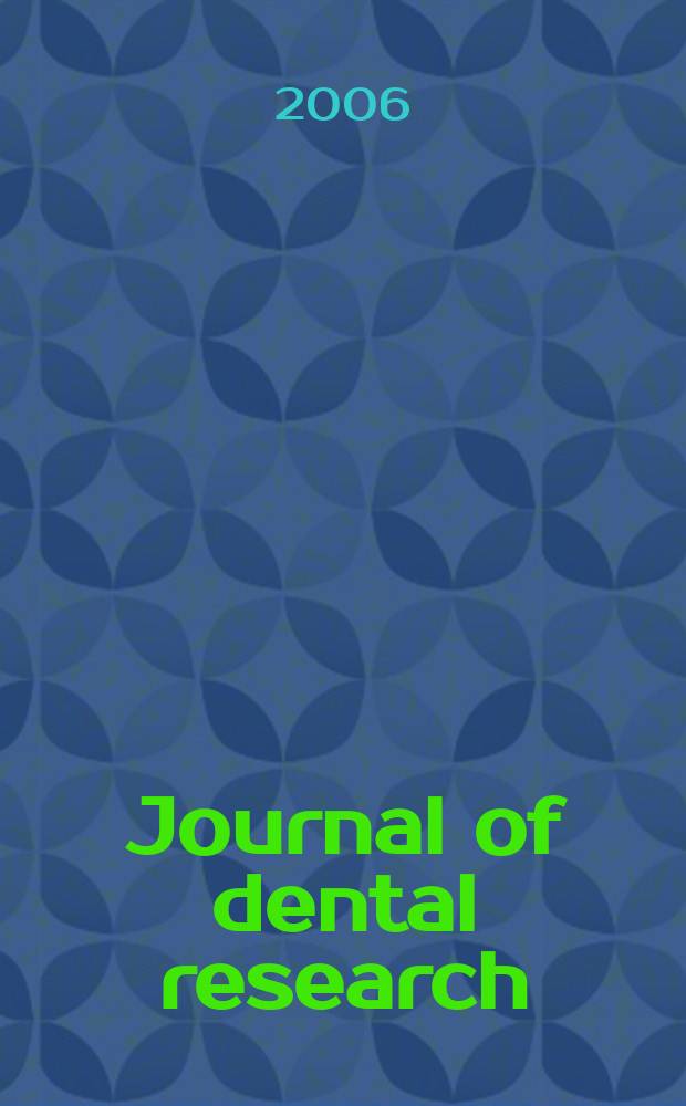 Journal of dental research : Off. publ. of the Intern. ass. for dental research. Vol. 85, № 9