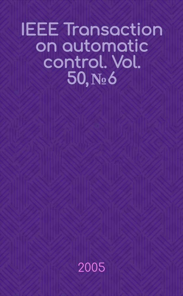 IEEE Transaction on automatic control. Vol. 50, № 6