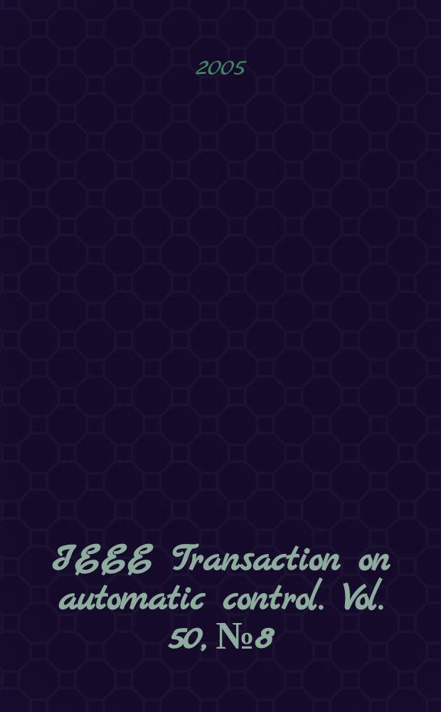 IEEE Transaction on automatic control. Vol. 50, № 8