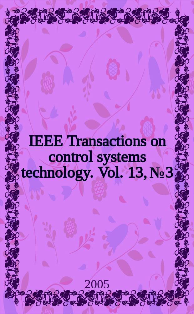 IEEE Transactions on control systems technology. Vol. 13, № 3