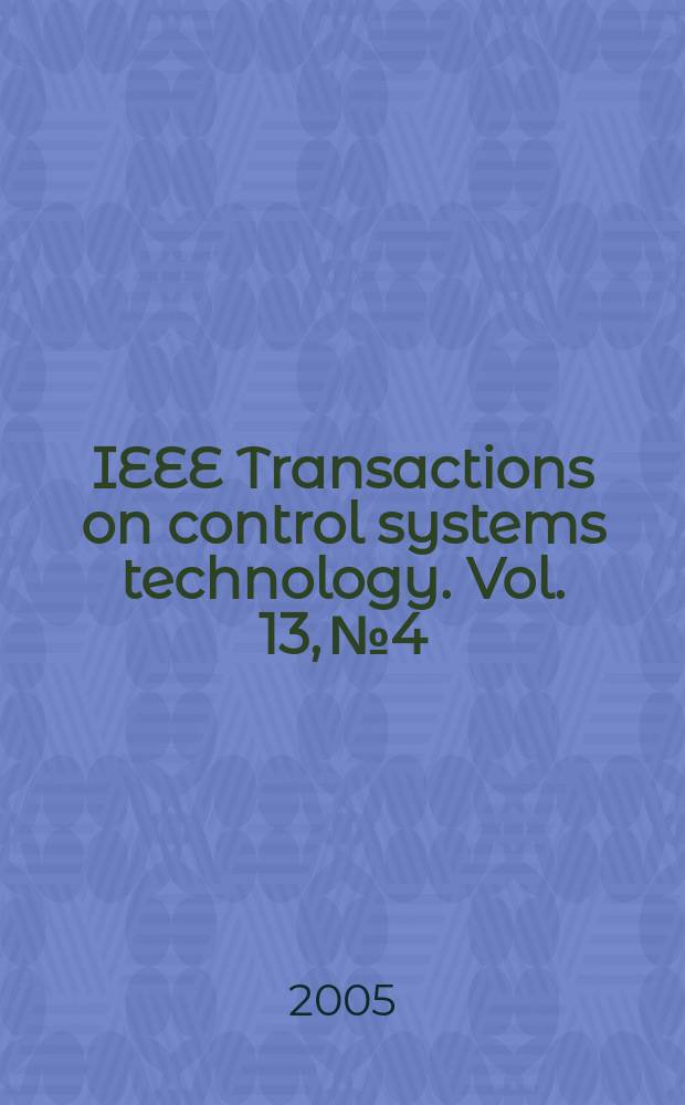 IEEE Transactions on control systems technology. Vol. 13, № 4