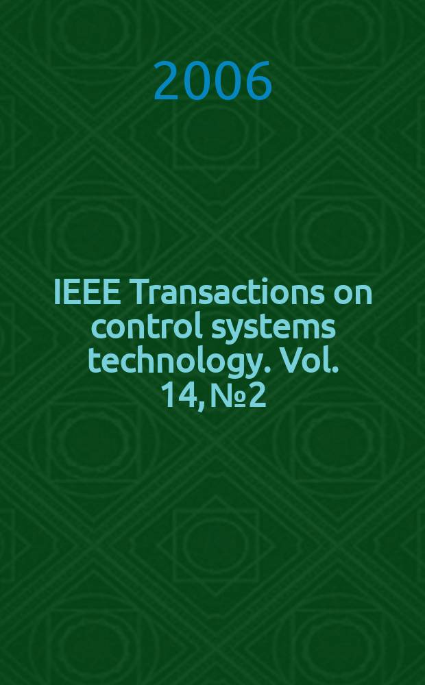 IEEE Transactions on control systems technology. Vol. 14, № 2