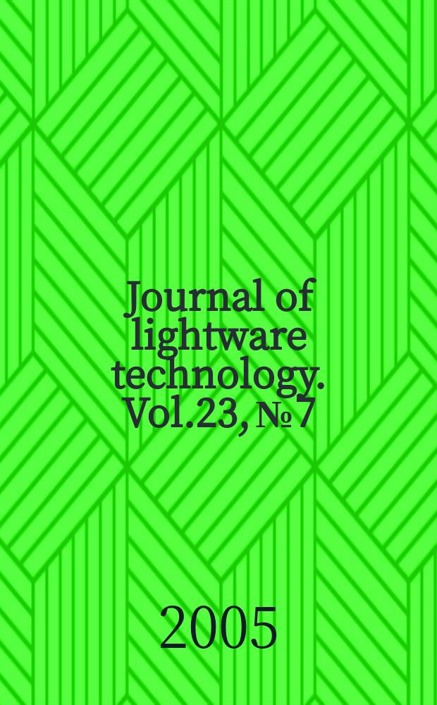 Journal of lightware technology. Vol.23, №7