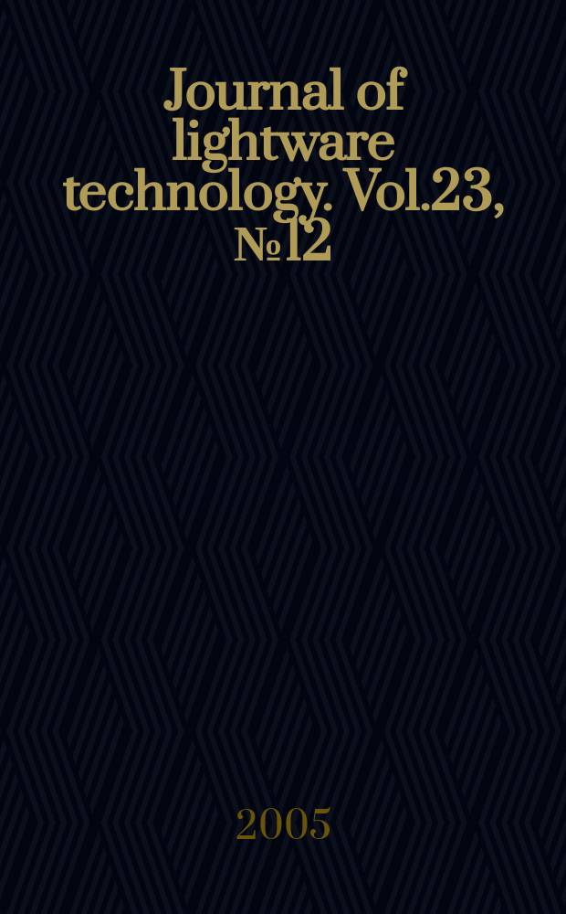 Journal of lightware technology. Vol.23, №12