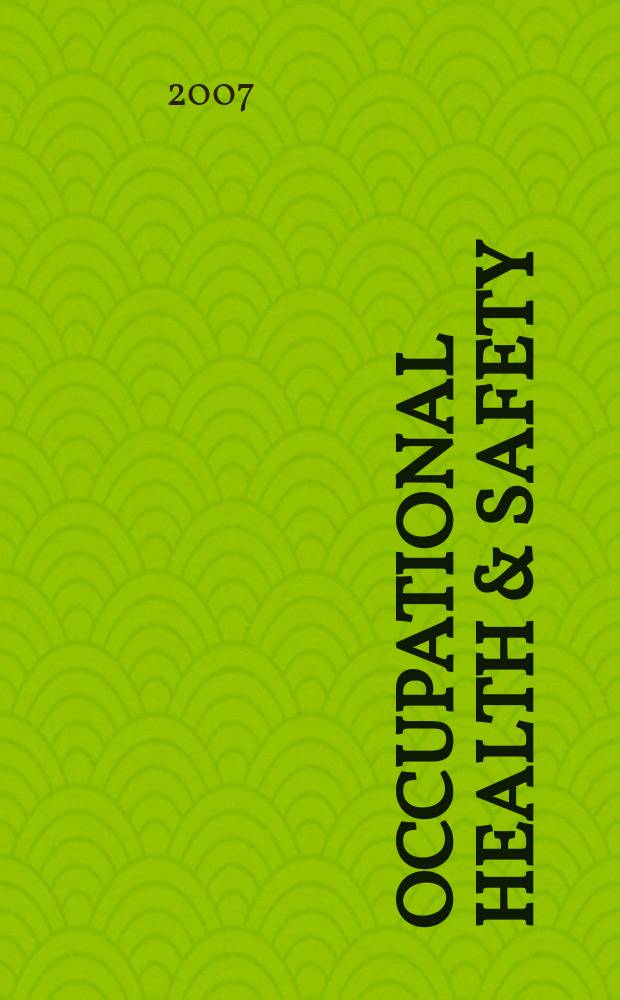 Occupational health & safety : The international journal of occupational health & safety formerly Industrial medicine & surgery. Vol. 76, № 3