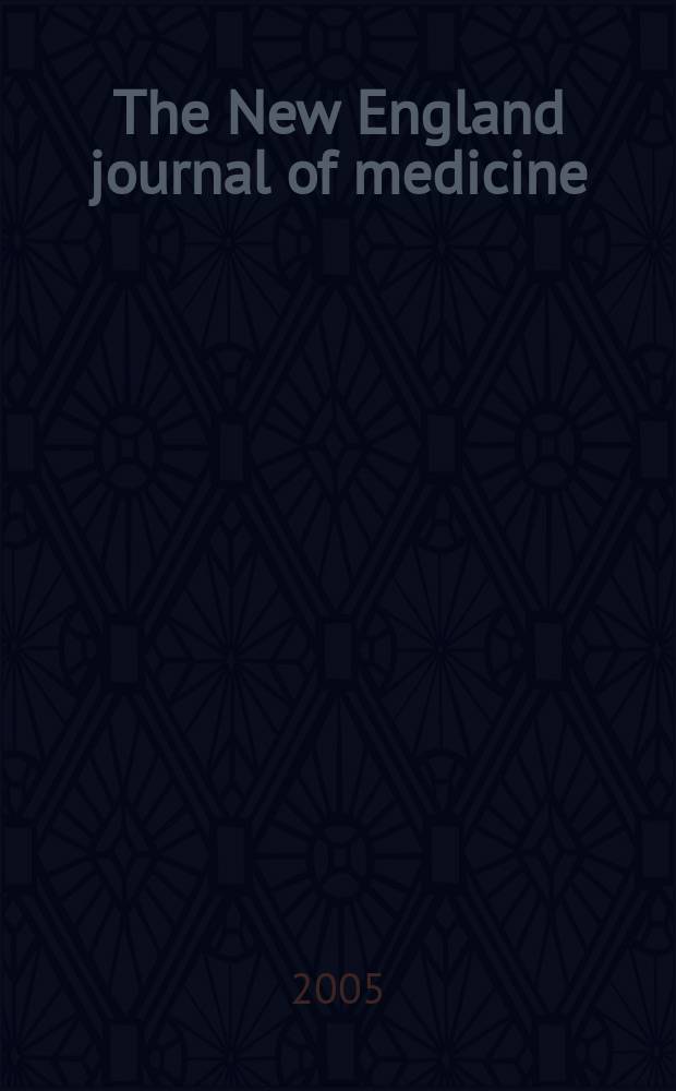 The New England journal of medicine : Formerly the Boston medical a. surgical journal. Vol.352, №14