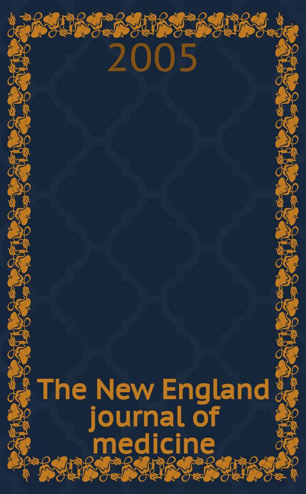 The New England journal of medicine : Formerly the Boston medical a. surgical journal. Vol.353, №8