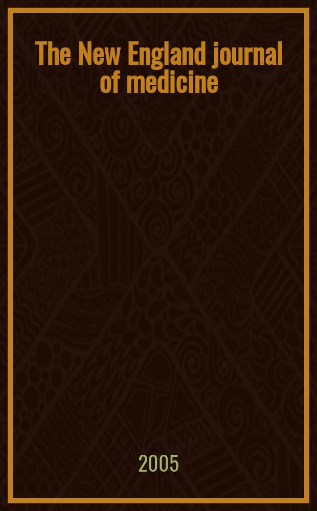 The New England journal of medicine : Formerly the Boston medical a. surgical journal. Vol.353, №11