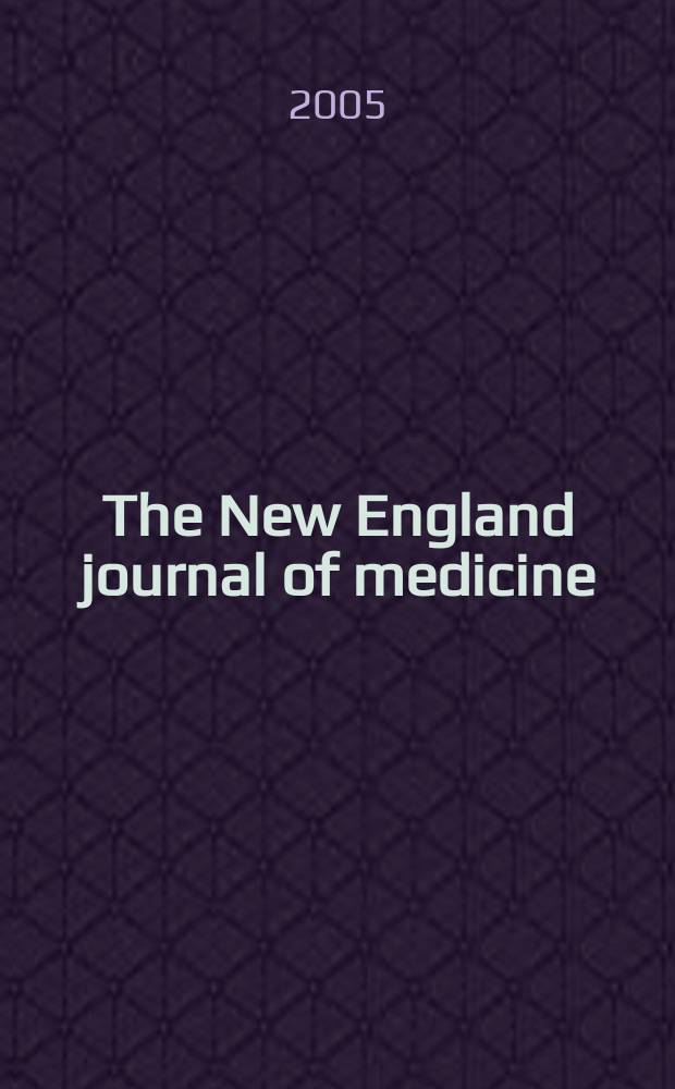 The New England journal of medicine : Formerly the Boston medical a. surgical journal. Vol.353, №14