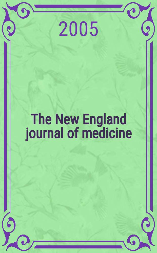 The New England journal of medicine : Formerly the Boston medical a. surgical journal. Vol.353, №26