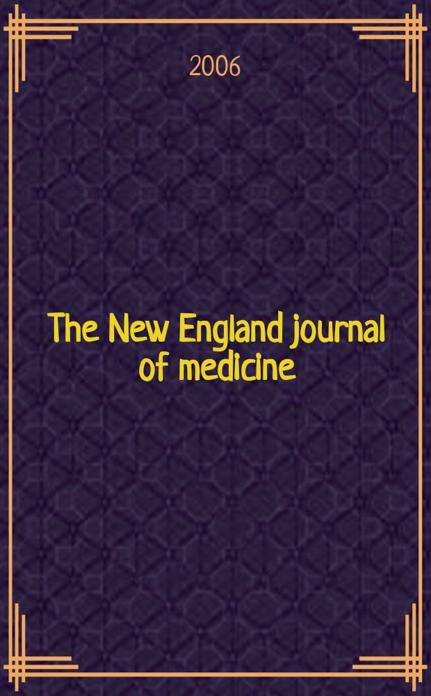 The New England journal of medicine : Formerly the Boston medical a. surgical journal. Vol.354, №15