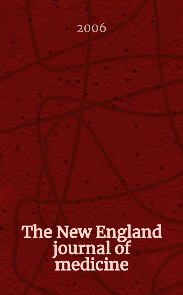 The New England journal of medicine : Formerly the Boston medical a. surgical journal. Vol.355, №22