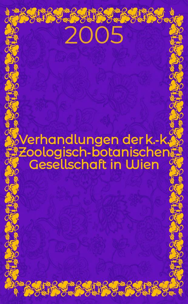 Verhandlungen der k.-k. Zoologisch-botanischen Gesellschaft in Wien : Als Folge der Verhandlungen des zool.-bot. Vereines. Bd.142