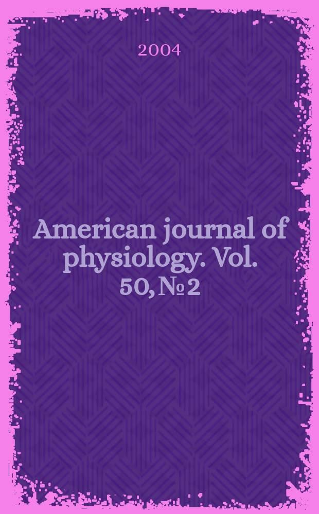 American journal of physiology. Vol. 50, №2
