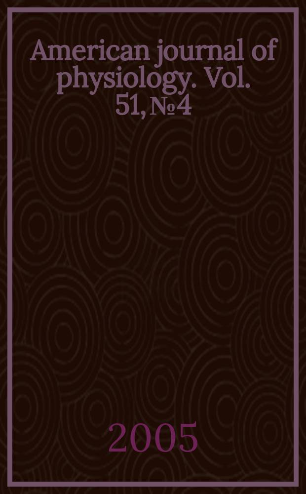 American journal of physiology. Vol. 51, №4