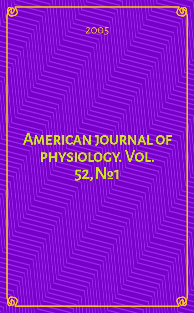 American journal of physiology. Vol. 52, №1