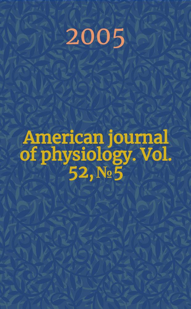 American journal of physiology. Vol. 52, №5