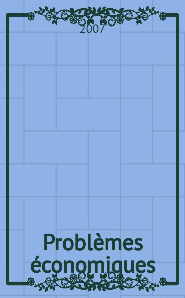 Problèmes économiques : Sélection hebdomadaire de presse française et étrangère. 2006, указатель