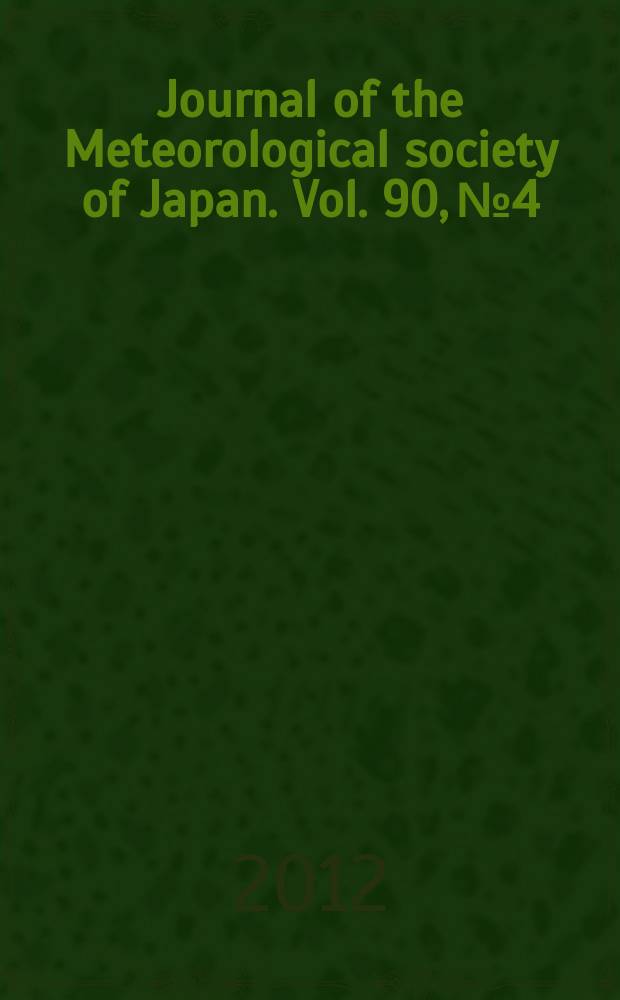 Journal of the Meteorological society of Japan. Vol. 90, № 4