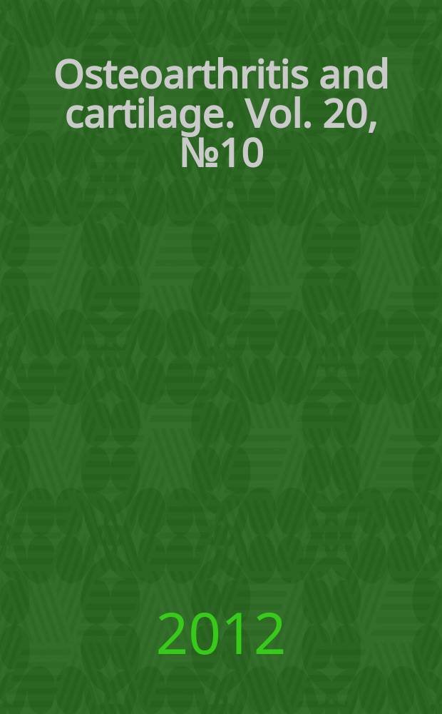 Osteoarthritis and cartilage. Vol. 20, №10