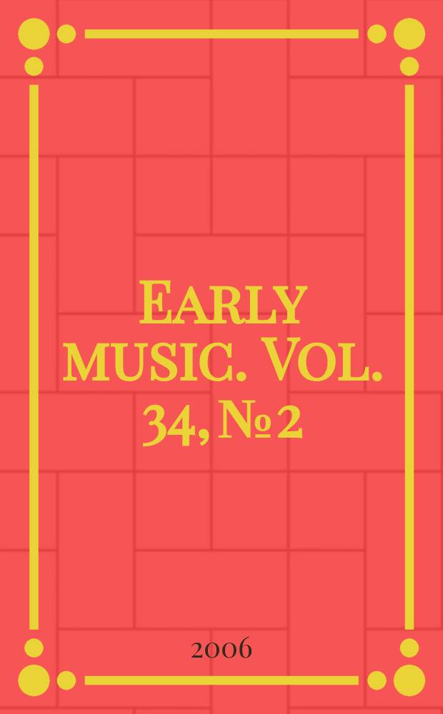 Early music. Vol. 34, № 2