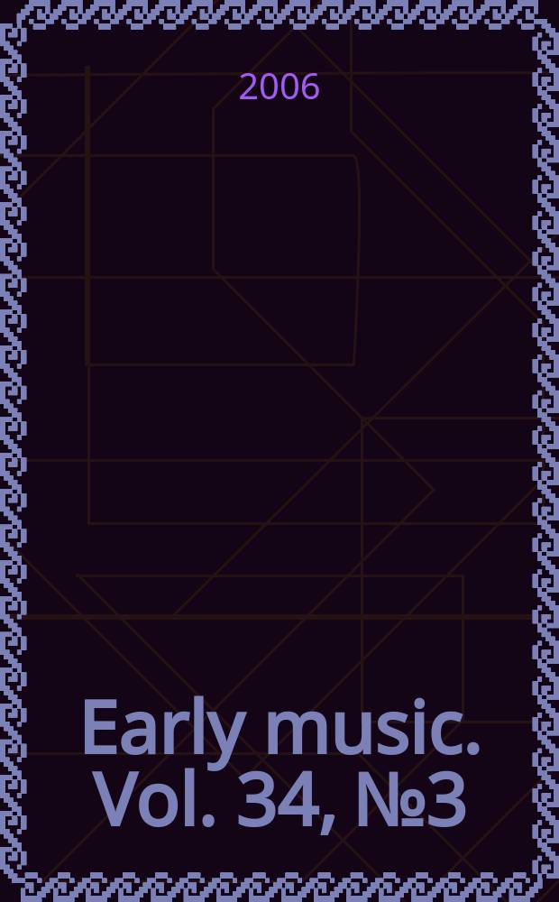 Early music. Vol. 34, № 3